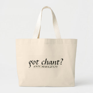 Heb je Chant? Grote Tote Bag