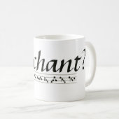 Heb je Chant? Koffiemok (Voorkant rechts)