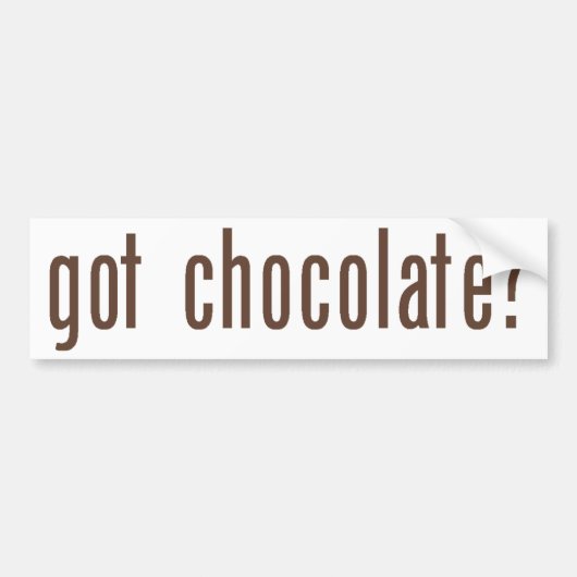 Heb je chocolade? bumpersticker (Voorkant)