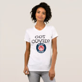 Heb je Covid? T-shirt (Voorkant volledig)