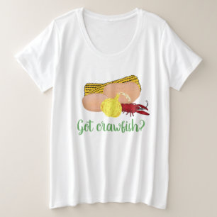Heb je Crawfish? Grote Maat T-shirt