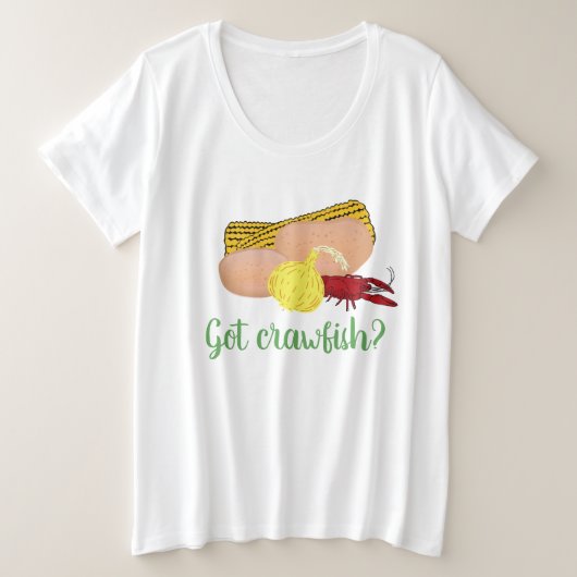 Heb je Crawfish? Grote Maat T-shirt (Design voorkant)