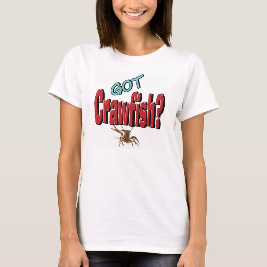 Heb je Crawfish? T-shirt (Voorkant)