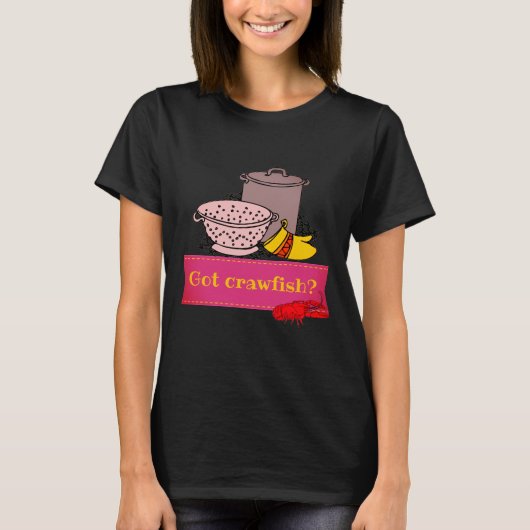 Heb je Crawfish? T-shirt (Voorkant)