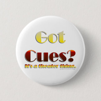 Heb je Cues? (Alleen tekst) Ronde Button 5,7 Cm