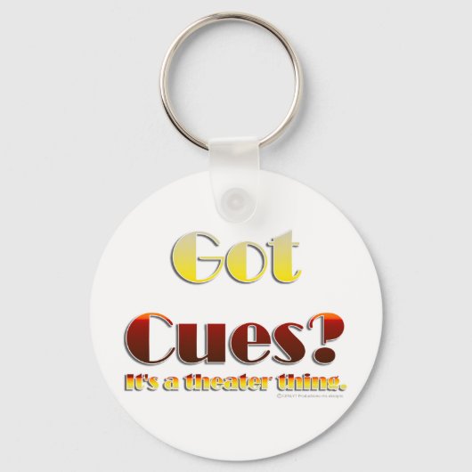 Heb je Cues? (Alleen tekst) Sleutelhanger (Voorkant)
