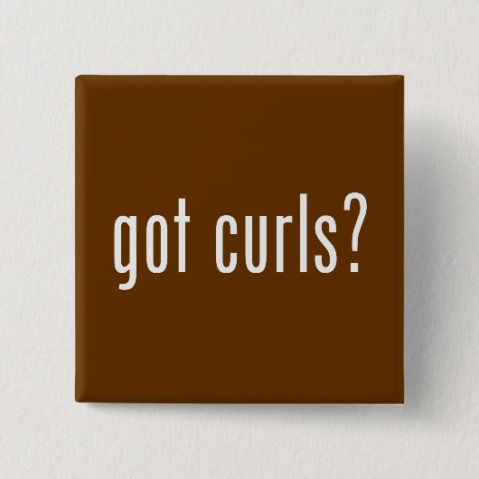 Heb je Curls? Vierkante Button 5,1 Cm (Voorkant)