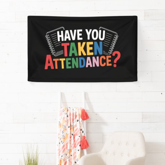 Heb je de aanwezigheid weer op school genoteerd spandoek (Insitu)