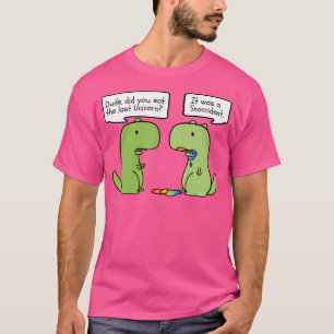 Heb je de laatste unicorn grappige T-Rex dinosauru T-shirt