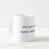 Heb je de memo hierover gezien? koffiemok (Voorkant links)