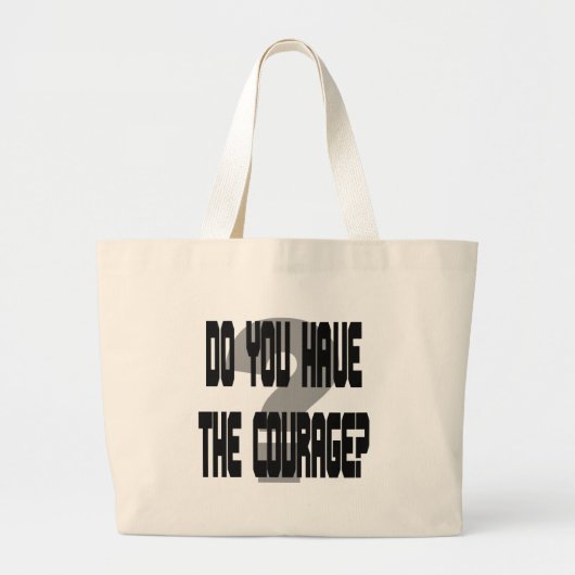 Heb je de moed? Gag Grote Tote Bag (Voorkant)