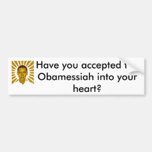 Heb je de Obamessiah geaccepteerd? Bumpersticker