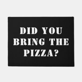 Heb je de Pizza meegenomen? Funny Pizza Deurmat