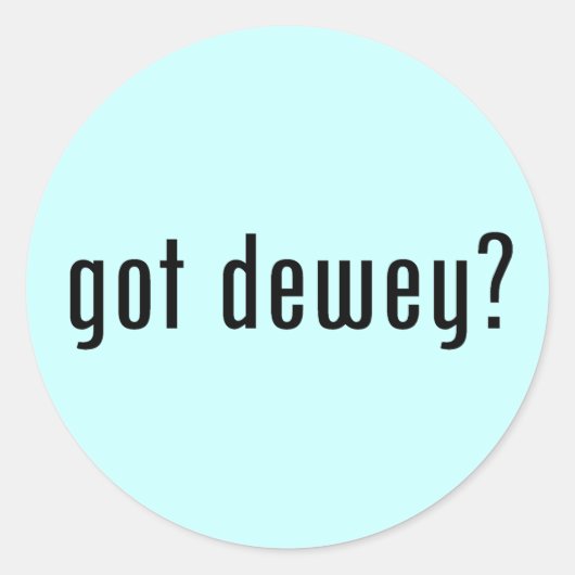 Heb je dewey? ronde sticker (Voorkant)