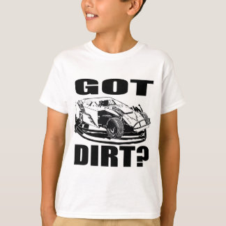 Heb je Dirt? Dirt Modified Racing T-shirt