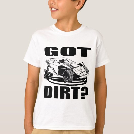 Heb je Dirt? Dirt Modified Racing T-shirt (Voorkant)