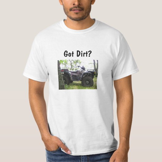 Heb je Dirt? T-shirt (Voorkant)