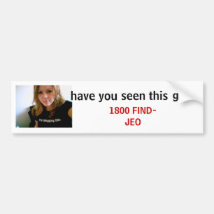 heb je dit meisje gezien? bumpersticker