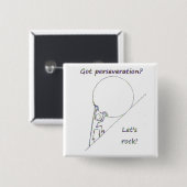 Heb je doorzettingsvermogen? Laten we rots! Vierkante Button 5,1 Cm (Voorkant /achterkant)