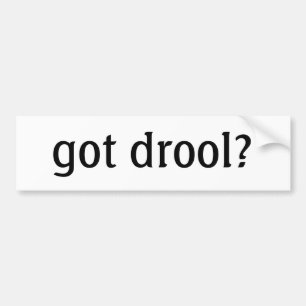 Heb je drool? Bumpersticker