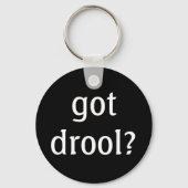 Heb je drool? Button Sleutelhanger (Voorkant)
