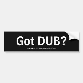Heb je DUB?  Bumpersticker