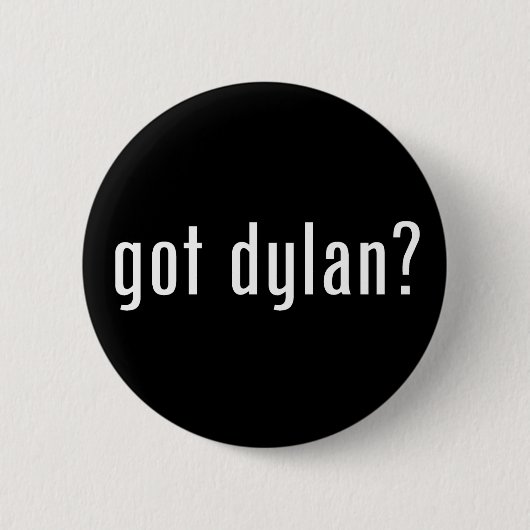 Heb je Dylan? Ronde Button 5,7 Cm (Voorkant)
