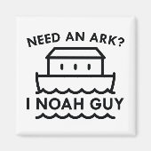 Heb je een Ark nodig? Ik Noah Guy. Magneet (Voorkant)