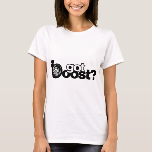 Heb je een boost? t-shirt (Voorkant)