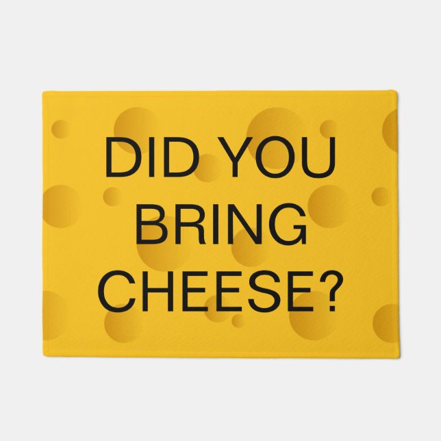 Heb je een gekke, welkomstdoormat voor kaas meegen deurmat (Voorkant)