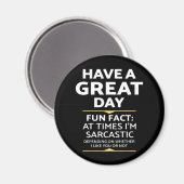 "Heb je een geweldige dag" sarcastisch of niet? Gr Magneet (Voorkant / Achterkant)