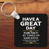 "Heb je een geweldige dag" sarcastisch of niet? Gr Sleutelhanger (Voorkant)