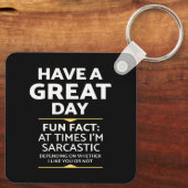 "Heb je een geweldige dag" sarcastisch of niet? Gr Sleutelhanger (Achterkant)