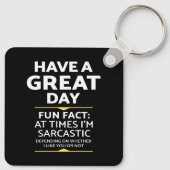"Heb je een geweldige dag" sarcastisch of niet? Gr Sleutelhanger (Achterkant)
