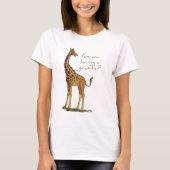 Heb je een Giraffe? T-shirt (Voorkant)