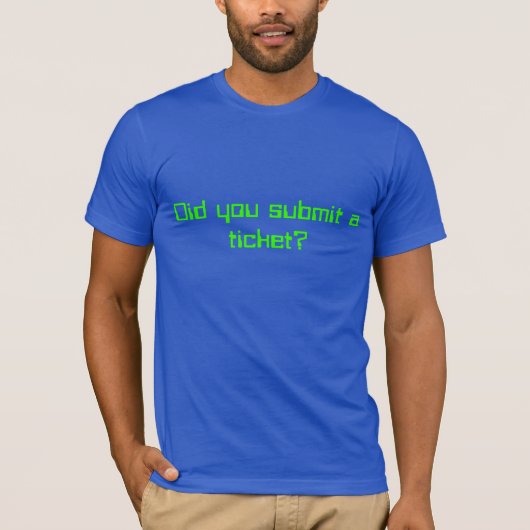 Heb je een kaartje ingediend? t-shirt (Voorkant)