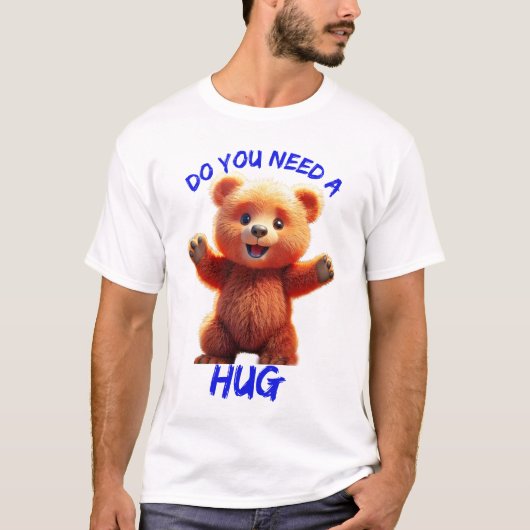 Heb je een knuffel nodig? t-shirt (Voorkant)