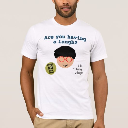 Heb je een lachen T-shirt? T-shirt (Voorkant)
