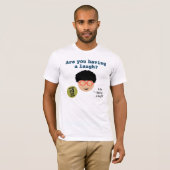 Heb je een lachen T-shirt? T-shirt (Voorkant volledig)