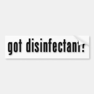 Heb je een ontsmettingsmiddel? bumpersticker