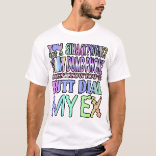 Heb je een smartphone? Mijn domme telefoon... T-shirt
