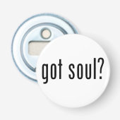 Heb je een ziel? button flesopener (Voorkant)