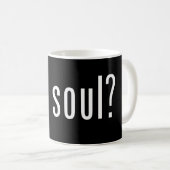 Heb je een ziel? koffiemok (Voorkant rechts)