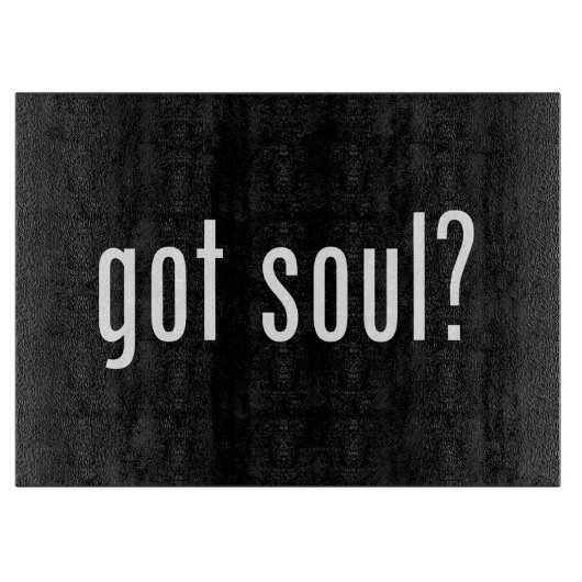 Heb je een ziel? snijplank (Voorkant)