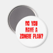Heb je een zombie plan? magneet (Voorkant / Achterkant)