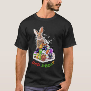 Heb je eieren? Funny Easter Bunny Eggs T-shirt
