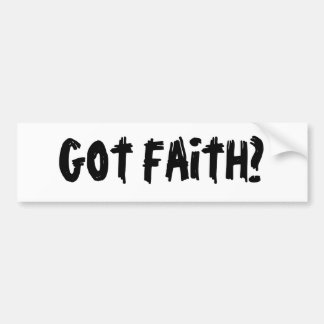 Heb je Faith? Bumpersticker