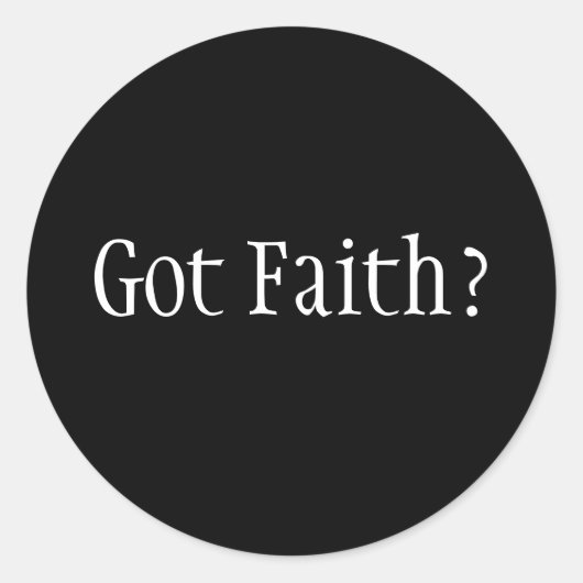 Heb je Faith? Ronde Sticker (Voorkant)