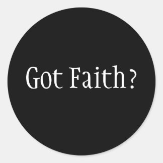 Heb je Faith? Ronde Sticker