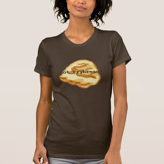 Heb je Frybrood? Vrouwen T-shirt (Voorkant)